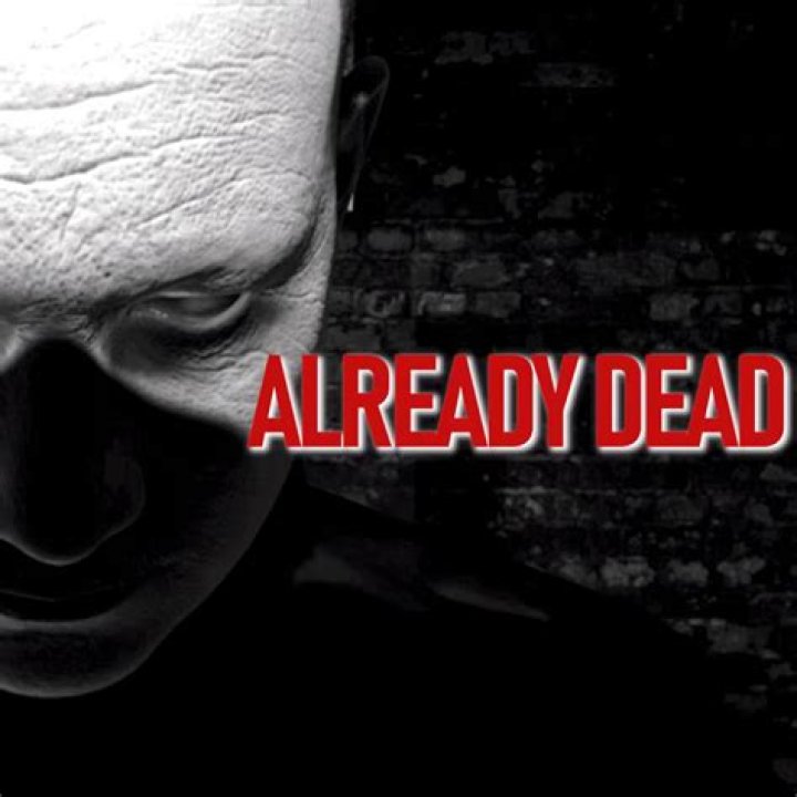 {Already Dead} {Already Dead} Best Songs