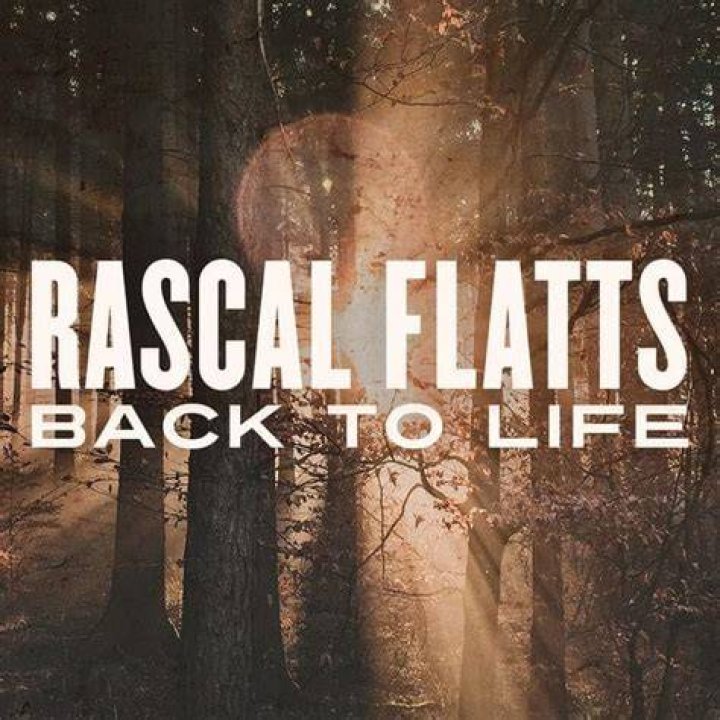 Back To Life - Rascal Flatts - top 100 alternative songs of all time