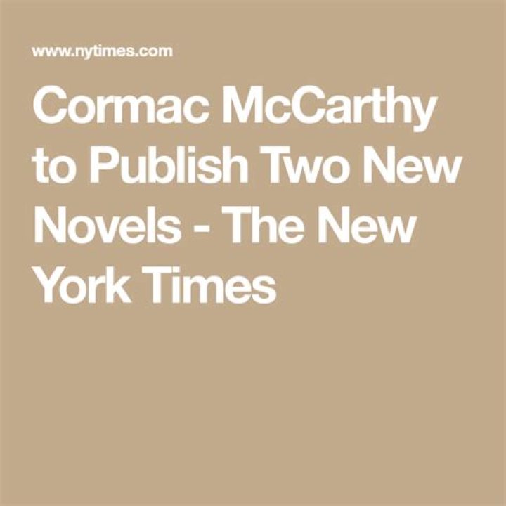 Cormac McCarthy is publishing two new novels this fall. &lsaquo; Literary Hub