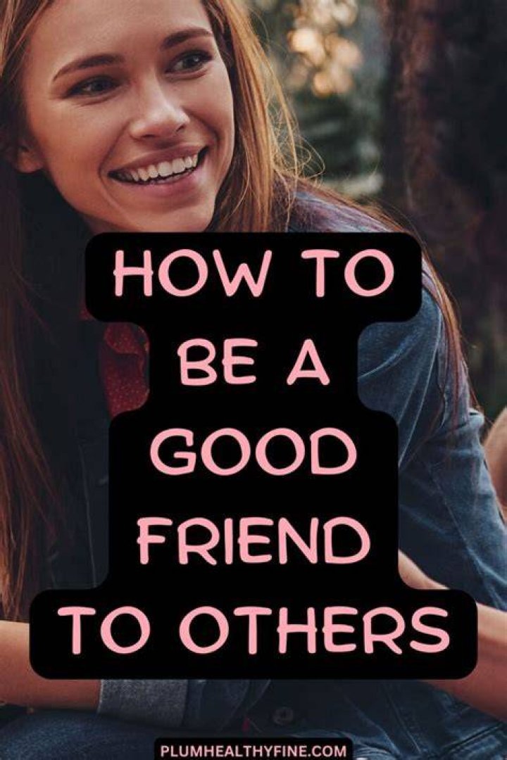 good friend