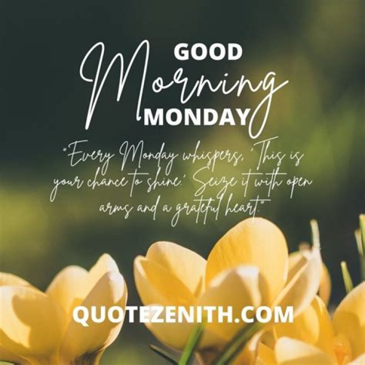 Good Morning, Monday.