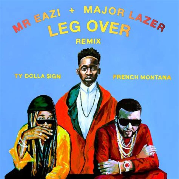 Leg Over (Remix) ( - Major Lazer, Mr Eazi - top 100 alternative songs 2010