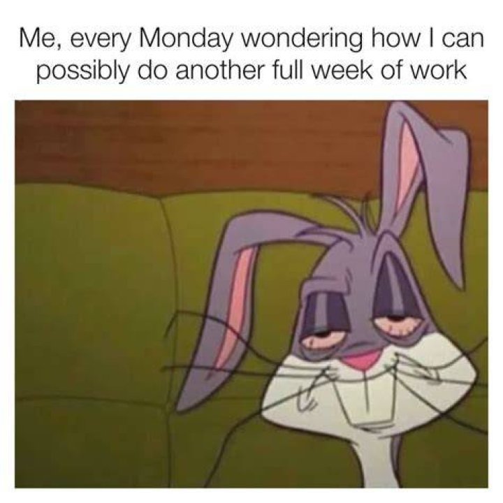 Me every Monday