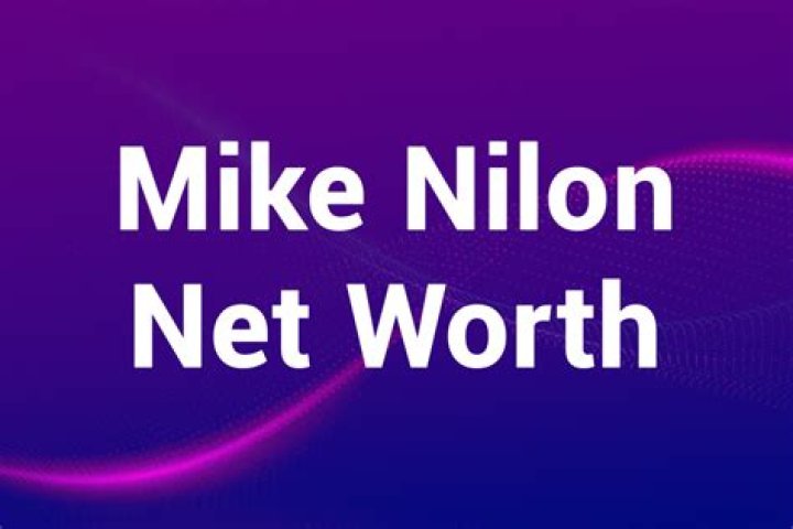 mike nilon net worth mike nilon net worth