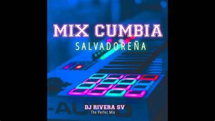 Mix Cumbia Salvadore&ntilde;a - Dj Rivera SV - el salvador cumbia music
