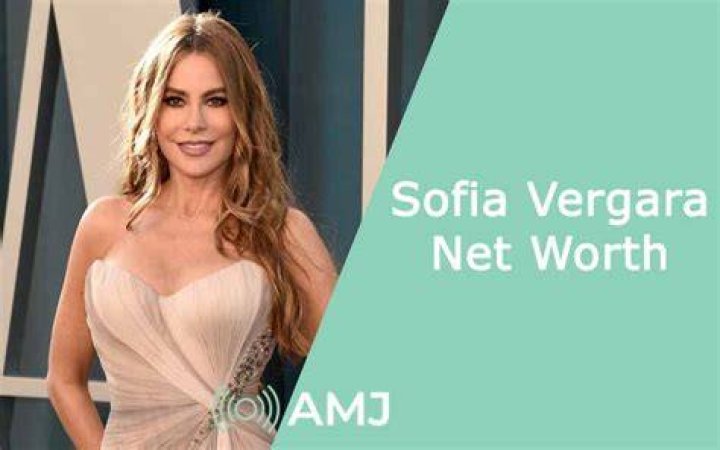 Sofia Vergara net worth