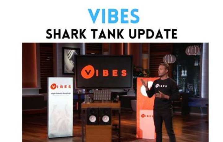 Vibes Shark Tank update Vibes Shark Tank update